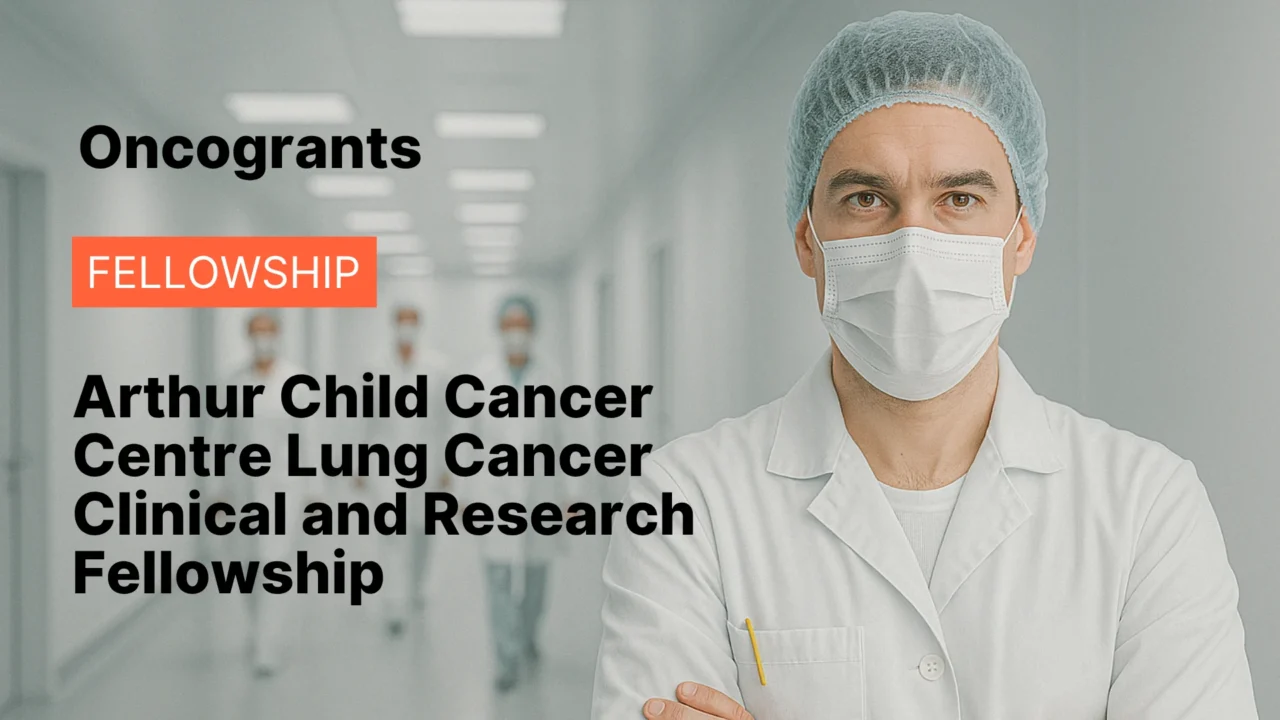 Arthur Child Cancer Centre Lung Cancer Clinical and Research Fellowship