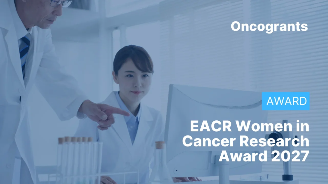 Pezcoller–Marina Larcher Fogazzaro–EACR Women in Cancer Research Award 2027