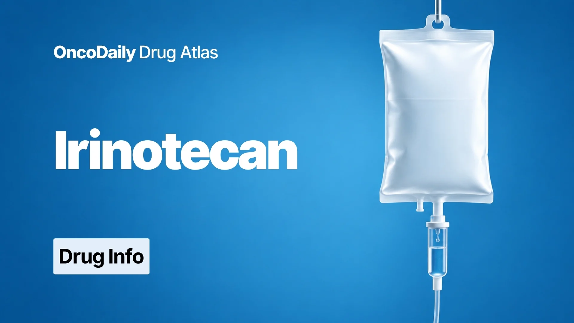 Irinotecan: Mechanism of Action, Dose, Administration, Clinical Uses, and Side Effects