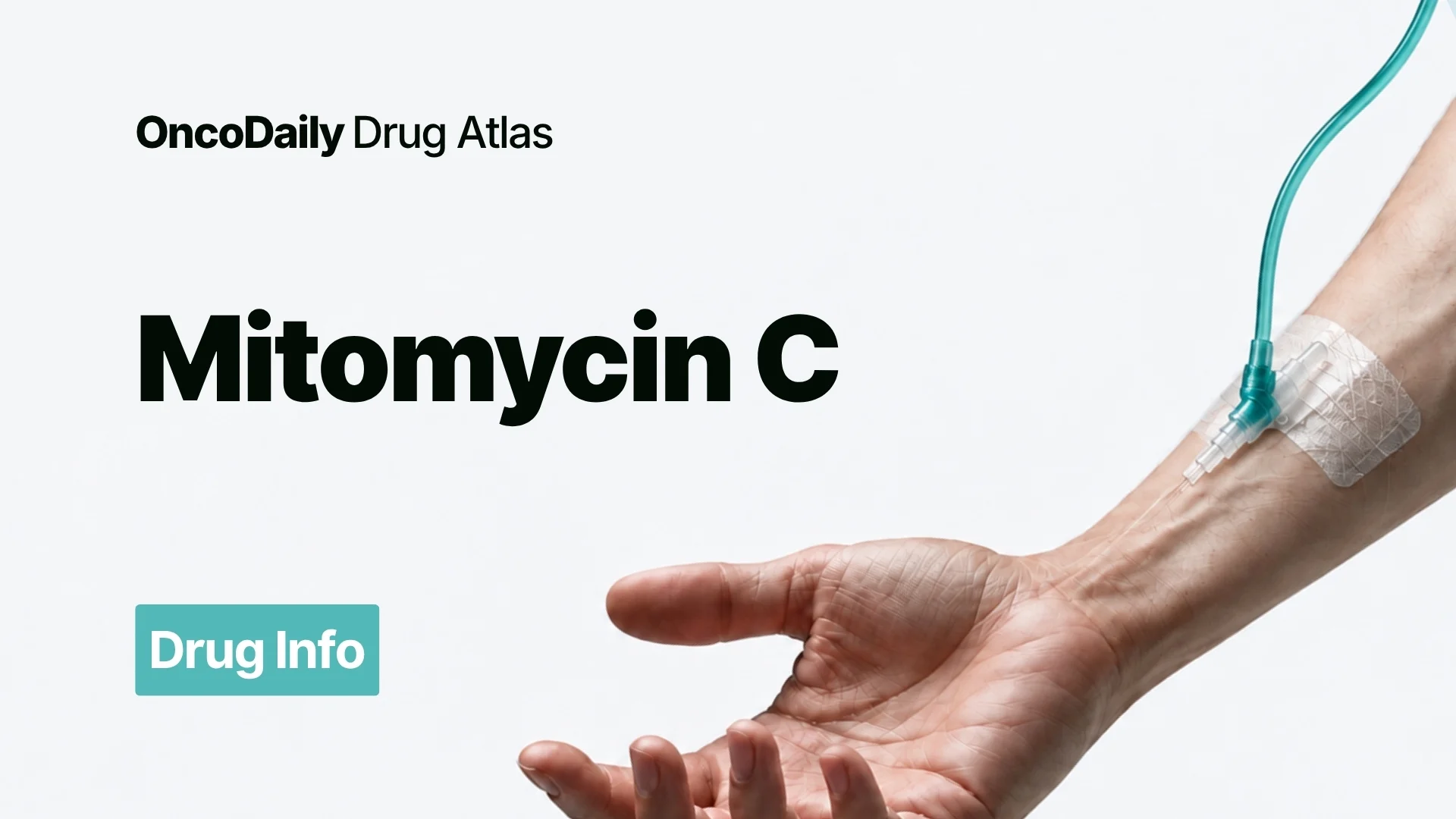 Mitomycin C: Mechanism of Action, Dose, Administration, Clinical Uses, and Side Effects