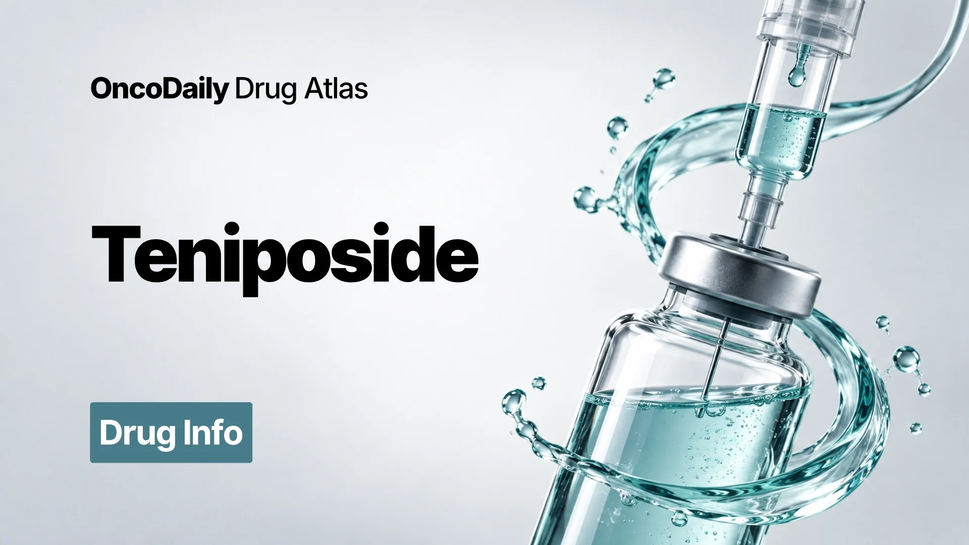 Teniposide: Mechanism of Action, Dose, Administration, Clinical Uses, and Side Effects