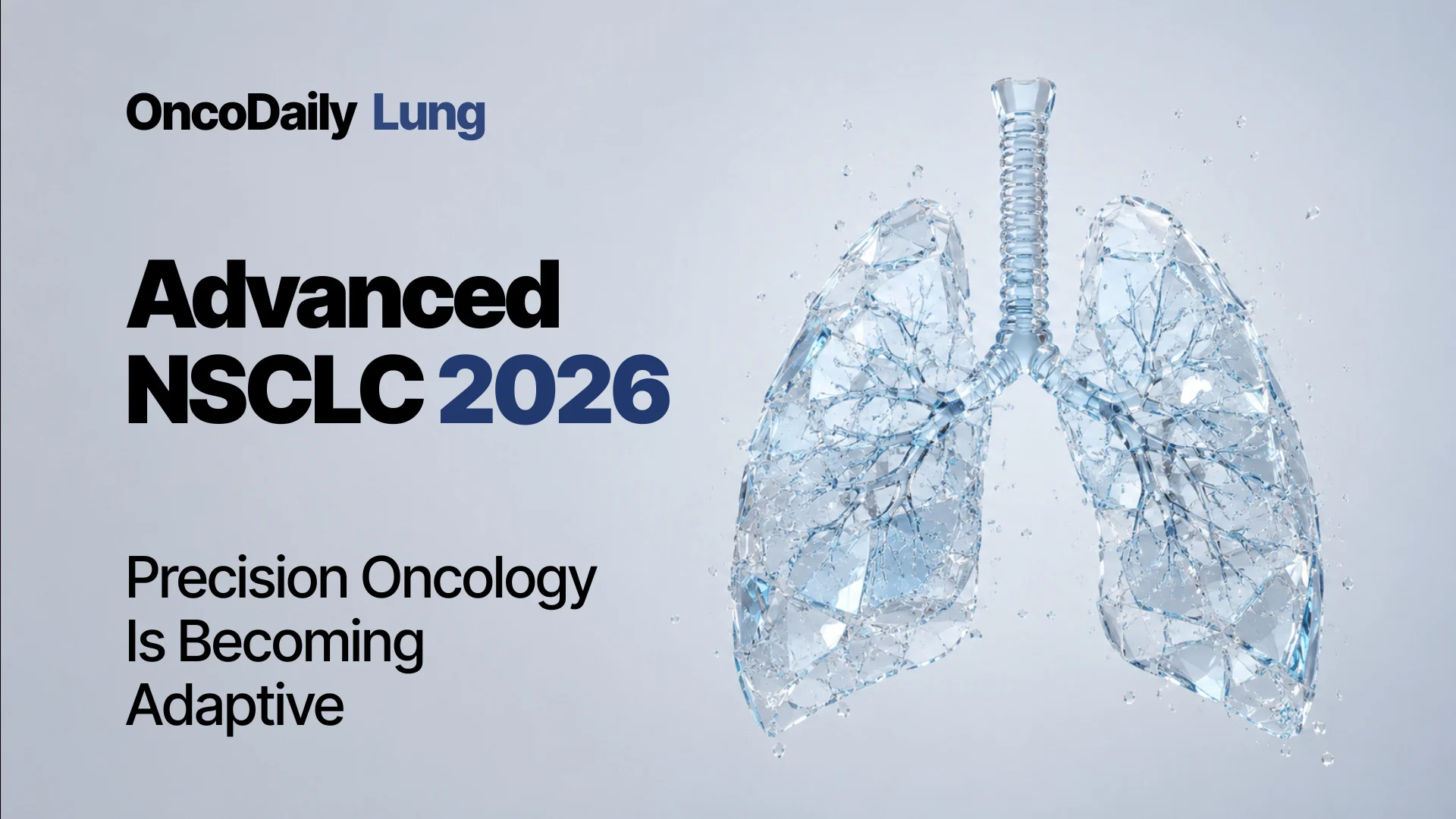 Targeted Therapy in Advanced NSCLC: From Driver Matching to Adaptive Precision Oncology