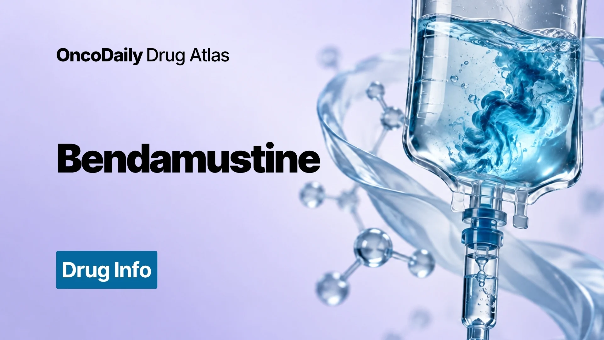 Bendamustine: Understanding Its Mechanism, Dosing, and Clinical Role