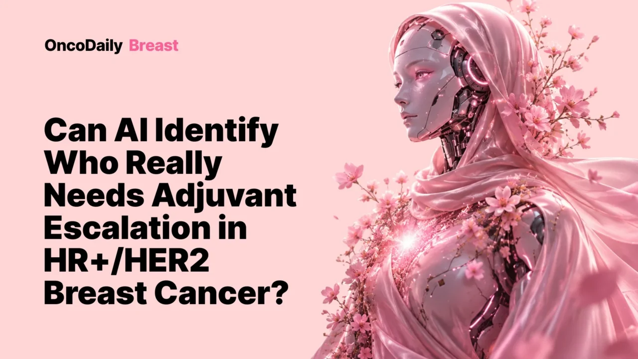 Multi-Modal AI May Refine Adjuvant Escalation in High-Risk HR+/HER2− Early Breast Cancer