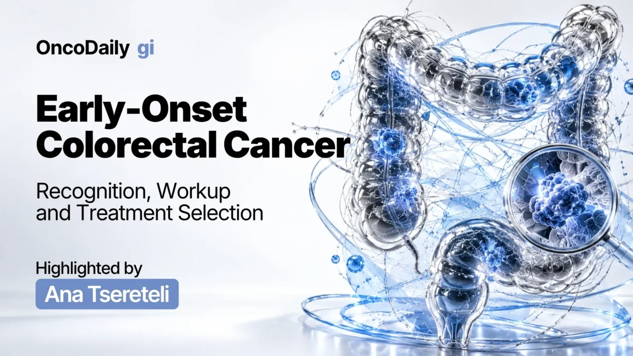 Early-Onset Colorectal Cancer: Recognition, Workup and Treatment Selection