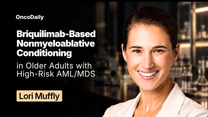 Briquilimab-Based Nonmyeloablative Conditioning in Older Adults with High-Risk AML/MDS – Resonance
