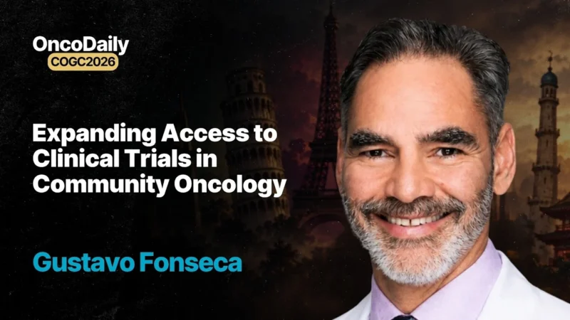 Gustavo Fonseca at COGC 2026: Making Community Clinical Trials Truly Work